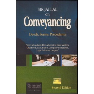 Sir Jai Lal on Conveyancing - Deeds, Forms, Precedents by Anoopam Modak | Universal Law Publishing